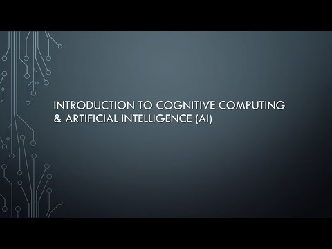Introduction to Cognitive Computing &amp; Artificial Intelligence