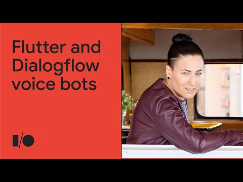 Build voice bots for mobile with Dialogflow and Flutter | Workshop